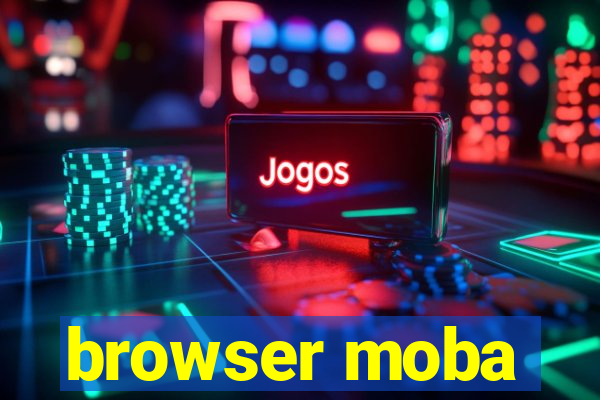 browser moba